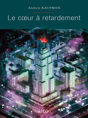 cover image of Le coeur à retardement